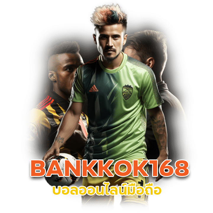 BANKKOK168 บอลออนไลน์มือถือ
